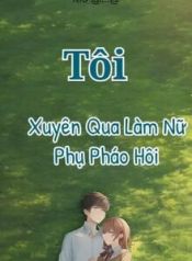 33946-toi-xuyen-qua-lam-nu-phu-phao-hoi_cover_large