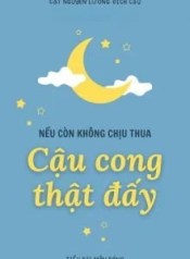 35023-neu-con-khong-chiu-thua-thi-cau-cong-that-day_cover_large