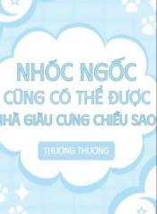 nhoc-ngoc-cung-co-the-duoc-nha-giau-cung-chieu-sao