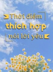 thoi-diem-thich-hop-noi-loi-yeu-321540020