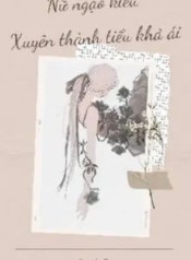 35857-nu-ngao-kieu-lai-xuyen-thanh-tieu-kha-ai_cover_large